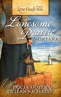 Love Finds You in Lonesome Prairie, Montana