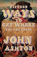Fifteen Ways To Get Where You Are Going
