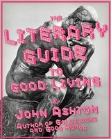 The Literary Guide To Good Living