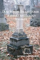 Dead Worlds: Undead Stories Volume 5