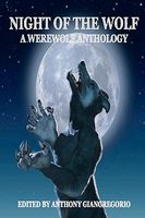 Night of the Wolf: A Werewolf Anthology