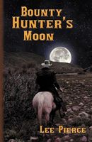 Cover of Bounty Hunter's Moon by Lee Pierce