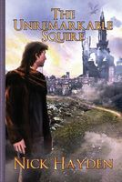 Cover of The Unremarkable Squire by Nick Hayden