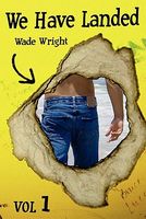 Cover of We Have Just Landed by Wade Wright