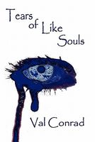Cover of Tears of Like Souls by Val Conrad
