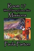 Room 17 - Where History Comes Alive - Missions