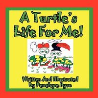 A Turtle's Life for Me!