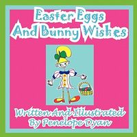 Easter Eggs and Bunny Wishes