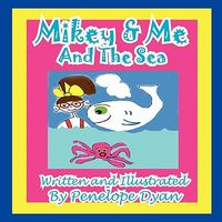 Mikey & Me and the Sea