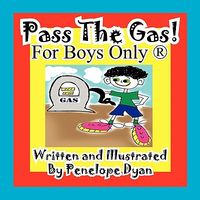 Pass the Gas! for Boys Only