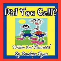 Did You Call?