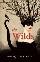 Cover of The Wilds by Julia Elliott