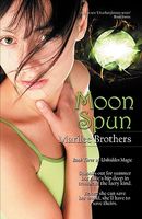 Cover of Moon Spun by Marilee Brothers