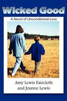 Cover of Wicked Good by Amy Lewis Faircloth; Joanne Lewis