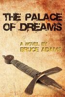 Cover of The Palace of Dreams by Bruce Adams