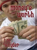 Cover of Money's Worth by J.M. Snyder