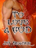 Cover of To Love a God by J.M. Snyder