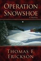 Cover of Operation Snowshoe by Thomas F. Erickson