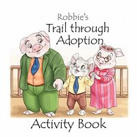Robbie's Trail Through Adoption -- Activity Book