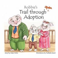 Robbie's Trail Through Open Adoption