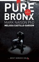Cover of Pure Bronx by Mark Naison; Melissa Castillo-Garsow