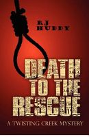 Cover of Death to the Rescue by R.J. Huddy