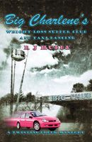 Cover of Big Charlene's Weight-Loss Supper Club and Taxi Dancing by R.J. Huddy