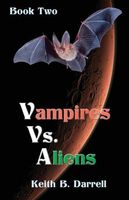 Vampires Vs. Aliens: Book Two