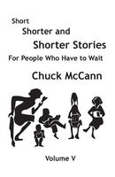 Cover of Short, Shorter & Shorter Stories, Volume V by Chuck McCann