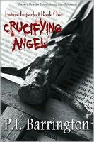 Future Imperfect Book One: Crucifying Angel