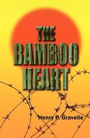 Cover of The Bamboo Heart by Henry P. Gravelle