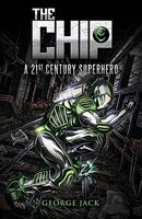 The Chip: A 21st Century Superhero