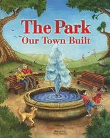 The Park Our Town Built