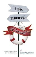 Cover of Life, Liberty, and Pursuit by Susan Quinn