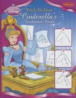 Watch Me Draw Cinderella's Enchanted World