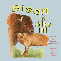 Cover of Bison at Hollow Hill by Drema Hazelwood