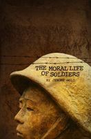 The Moral Life of Soldiers