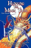 Cover of Hunting the Moon Tribe by David Agranoff