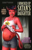I Knocked Up Satan's Daughter: A Demonic Romantic Comedy