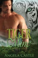 Cover of Tiger Mine by Angela Castle