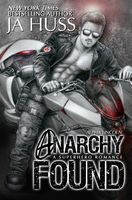 Anarchy Found - Alpha Lincoln by J.A. Huss