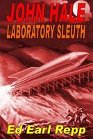 Cover of John Hale Laboratory Sleuth by Ed Earl Repp