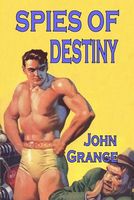Cover of Spies of Destiny by John Grange