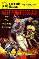 West Point 3000 A.D. and The Invading Asteroid