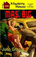 Cover of Mrs. Big by John Grange
