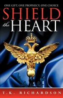 Cover of Shield the Heart by T.K. Richardson