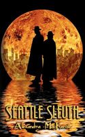 Cover of Seattle Sleuth by Alexandra MacKenzie