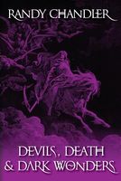Devils, Death & Dark Wonders