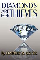 Cover of Diamonds Are for Thieves by Harvey A. Saltz