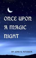 Cover of Once Upon a Magic Night by John A. Peterson